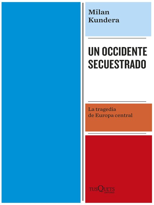 Title details for Un Occidente secuestrado by Milan Kundera - Available
